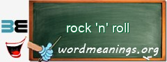 WordMeaning blackboard for rock 'n' roll